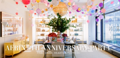 AERIN 5th Anniversary Party